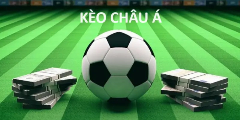 Kèo châu Á đang được đông đảo bet thủ bóng đá yêu thích